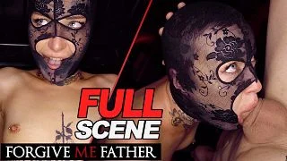 Holy Motherfucking Goddamn she’s made to fuck – Forgive Me Father FULL SCENE